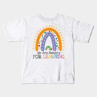 We Are Hungry For Learning Shirt-Back To School Gift- Funny Teacher Kids T-Shirt